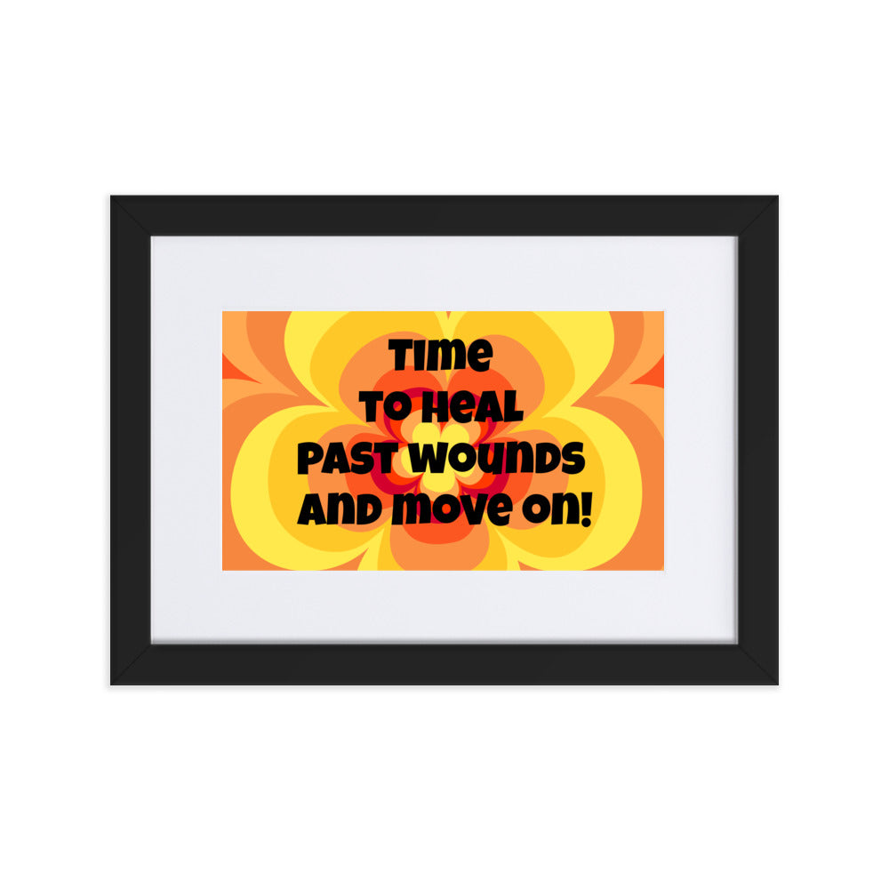 Gerahmtes Poster auf mattem Papier mit Matte (50x70 - 61x91cm) 'Time to heal past wounds and move on!'