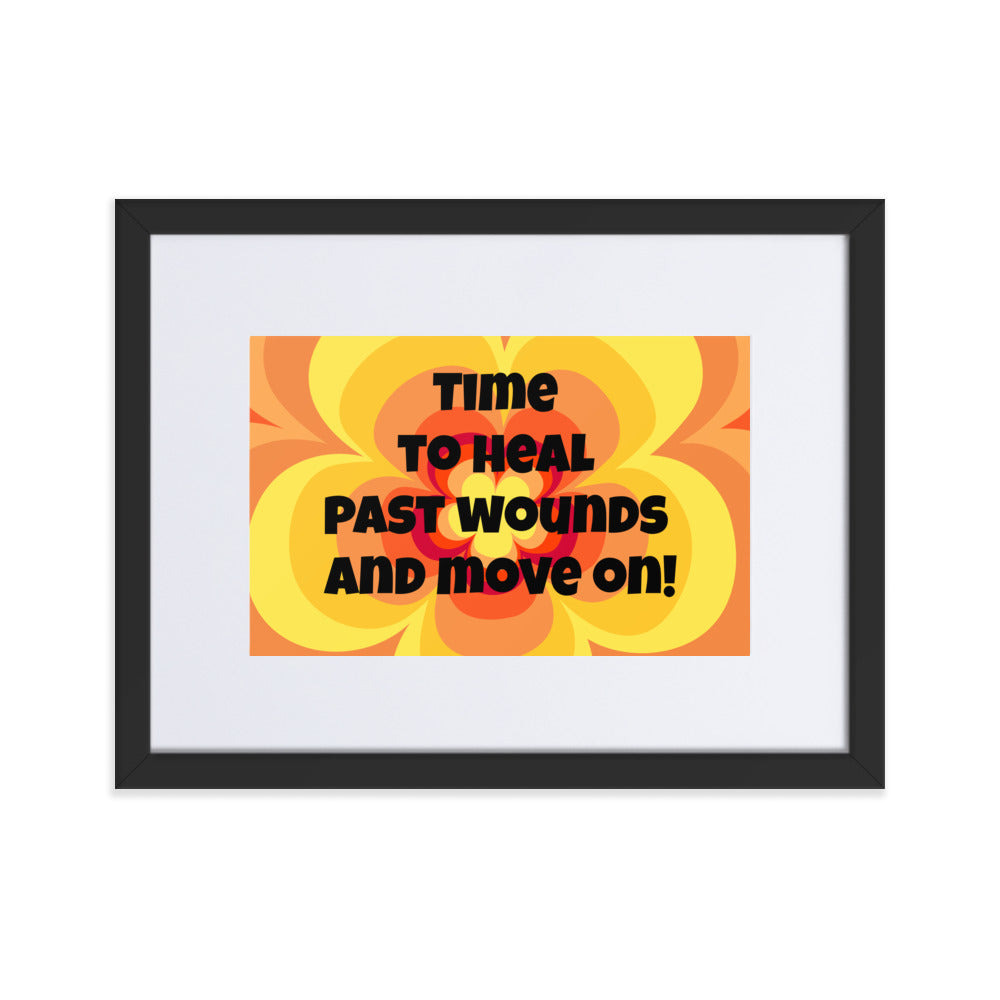 Gerahmtes Poster auf mattem Papier mit Matte (50x70 - 61x91cm) 'Time to heal past wounds and move on!'