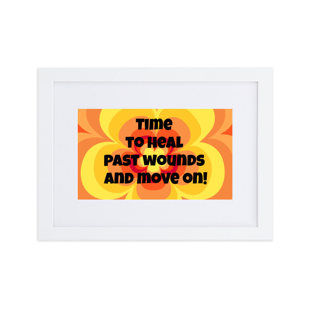 Gerahmtes Poster auf mattem Papier mit Matte (50x70 - 61x91cm) 'Time to heal past wounds and move on!'